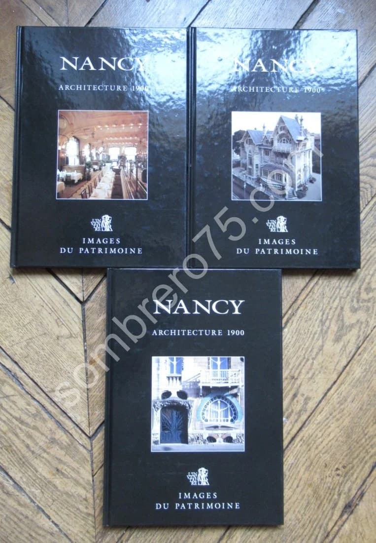 Nancy Architecture 1900. Gallé - Majorelle - Art Nouveau. 3 Vol. Inventaire Général. Fr. Roussel