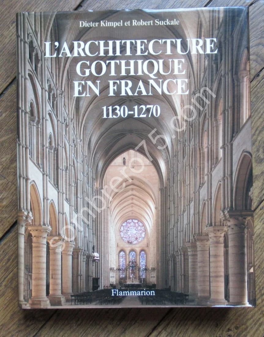 L'Architecture gothique en France: 1130-1270