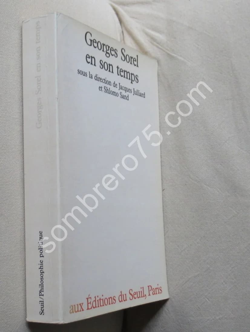 Georges Sorel en son Temps. J. Julliard et Shlomo Sand - Image 2