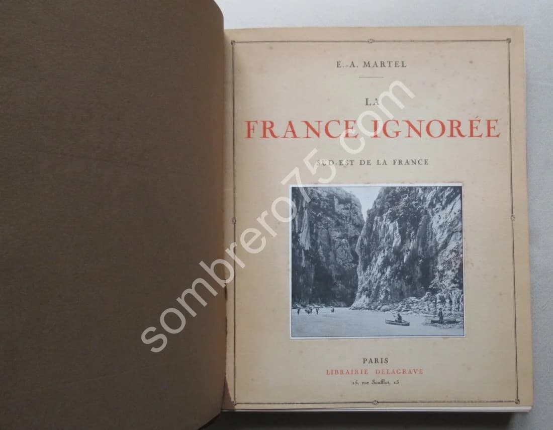 La France Ignorée - Région du Sud Est. E.A. MARTEL - Image 2
