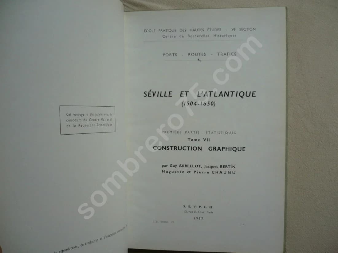 Séville et l'Atlantique (1504-1650) Tome VII Construction graphique - Image 4