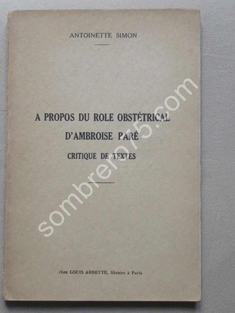 A Propos du Rôle Obstétrical d'Ambroise Paré. Critique de textes