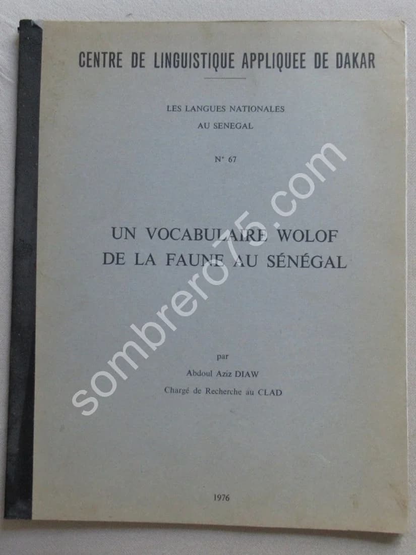 Les Langues Nationales au Sénégal N°67. Un vocabulaire wolof de la faune