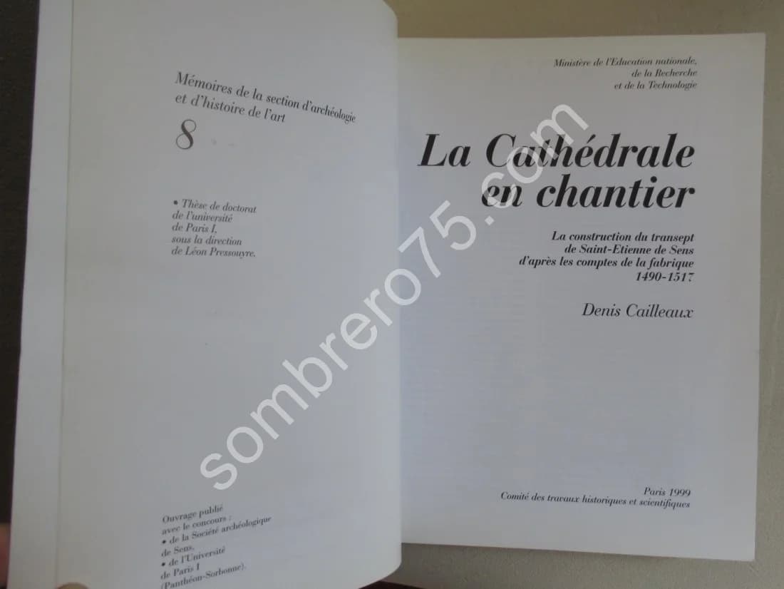 La Cathédrale en Chantier. Construction du Transept de St Etienne de Sens 1490-1517 - Image 3