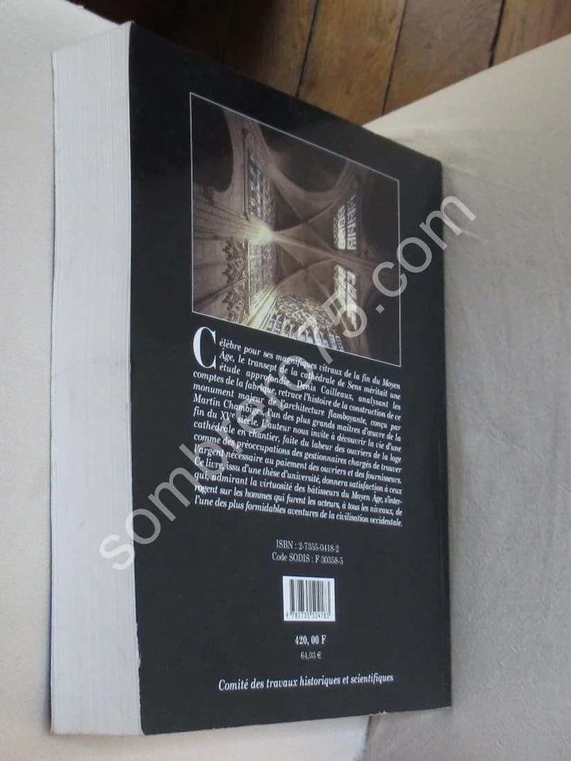 La Cathédrale en Chantier. Construction du Transept de St Etienne de Sens 1490-1517 - Image 8