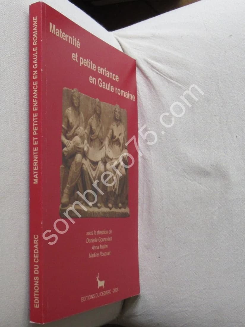 Maternité et Petite Enfance en Gaule Romaine. D. GOUREVITCH - Image 2