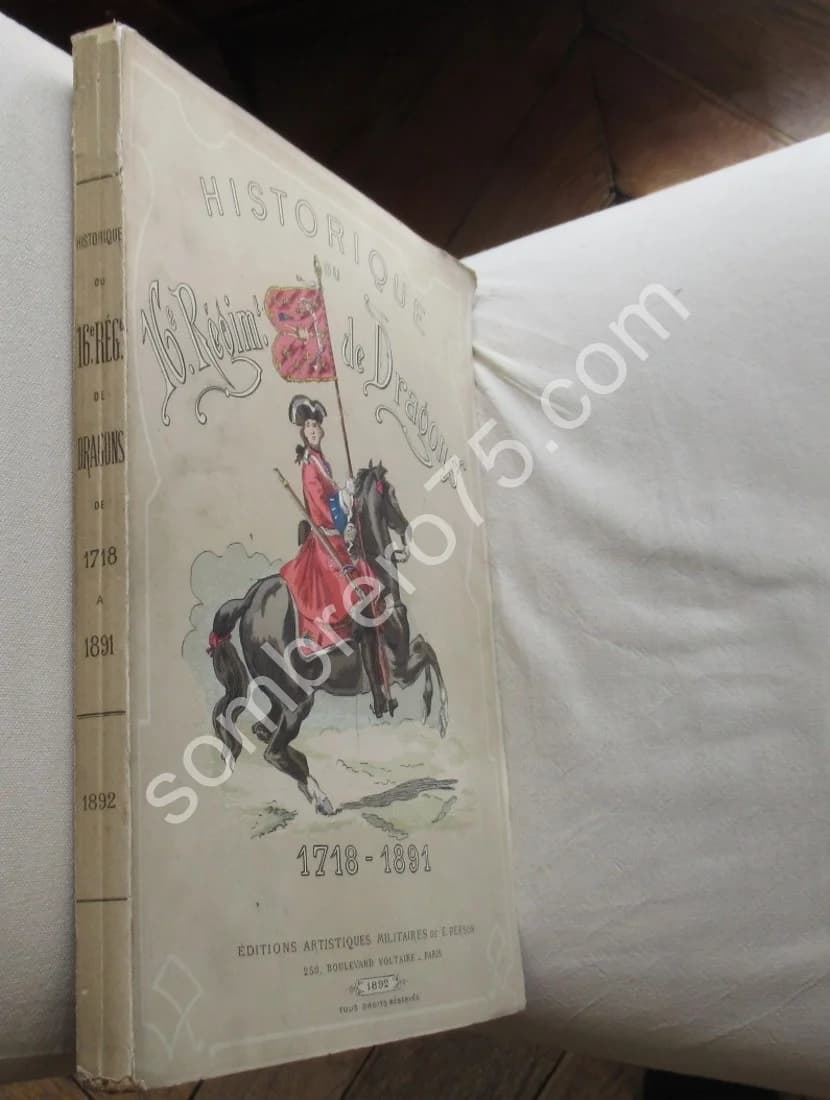 Historique du 16e Régiment de Dragons 1718-1891. Vte de Castéras Villemartin - Image 2