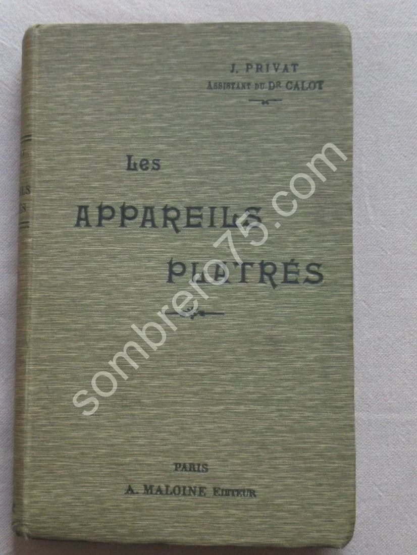 Les Appareils Platrés. - Dr Calot