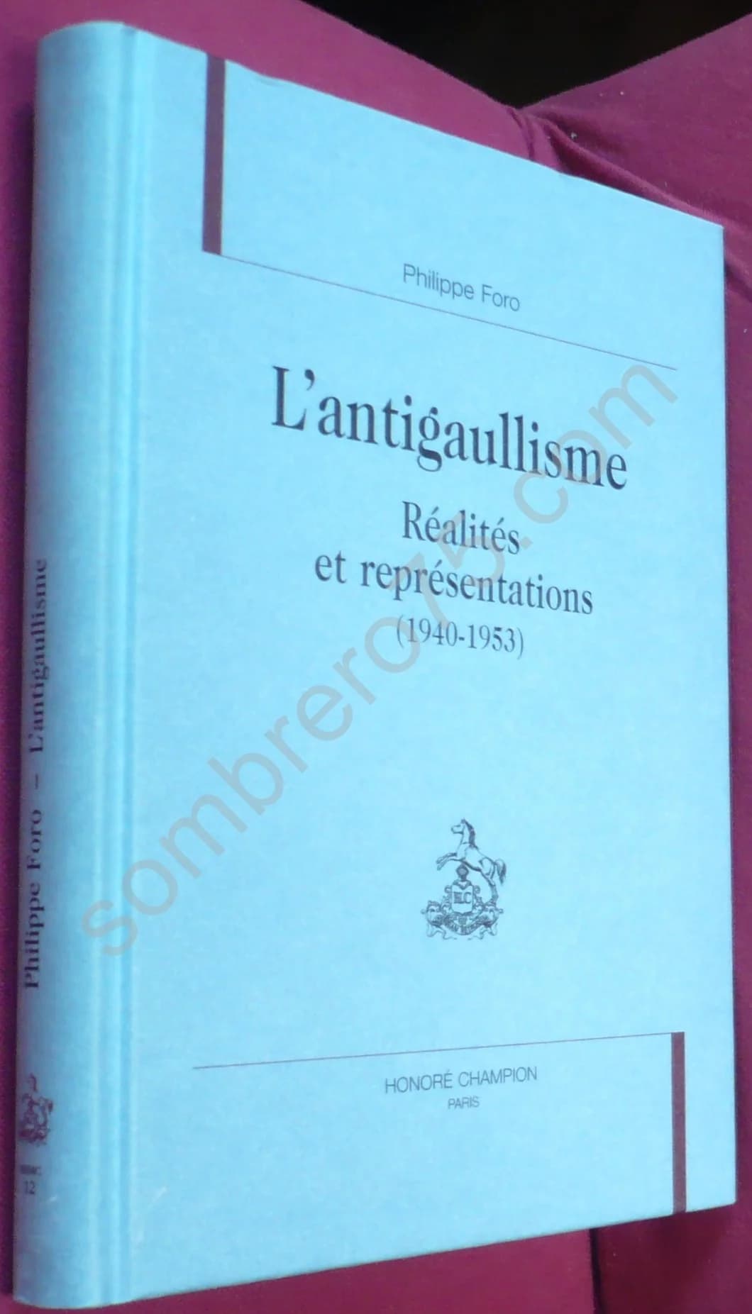 L'antigaullisme : Réalités et Représentations (1940-1953) - Ph FORO - Image 2