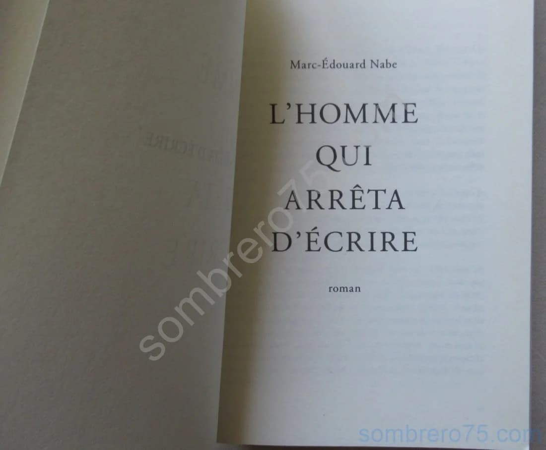 L'Homme qui arrêta d'écrire. Marc Edouard NABE - Image 3