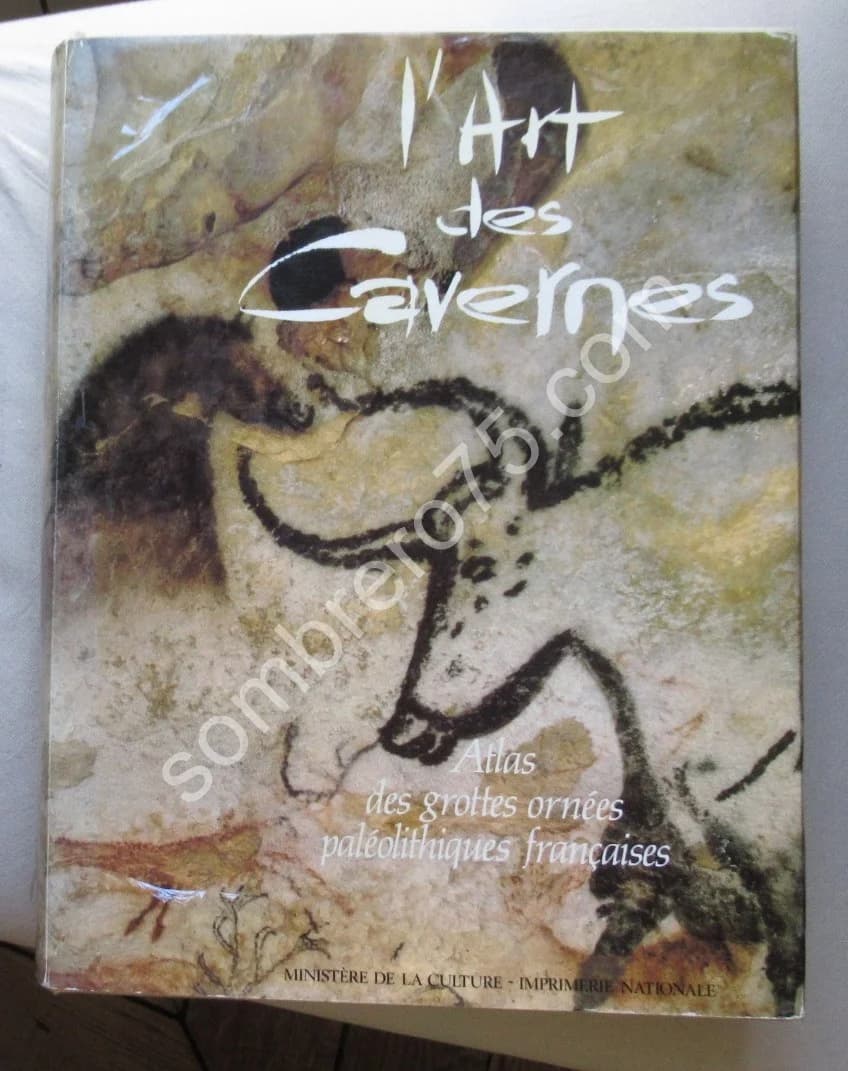 L'Art des Cavernes - Atlas des Grottes ornées Paléothiques Françaises