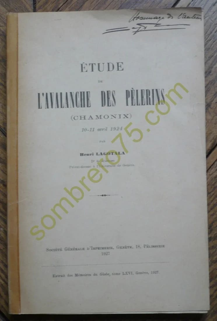 Etude de l'Avalanche des Pèlerins (Chamonix) 1924. H LAGOTALA