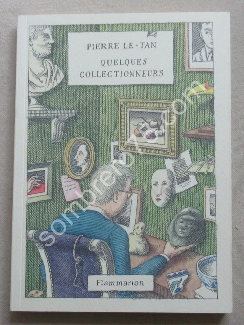 Quelques Collectionneurs. Pierre LE-TAN