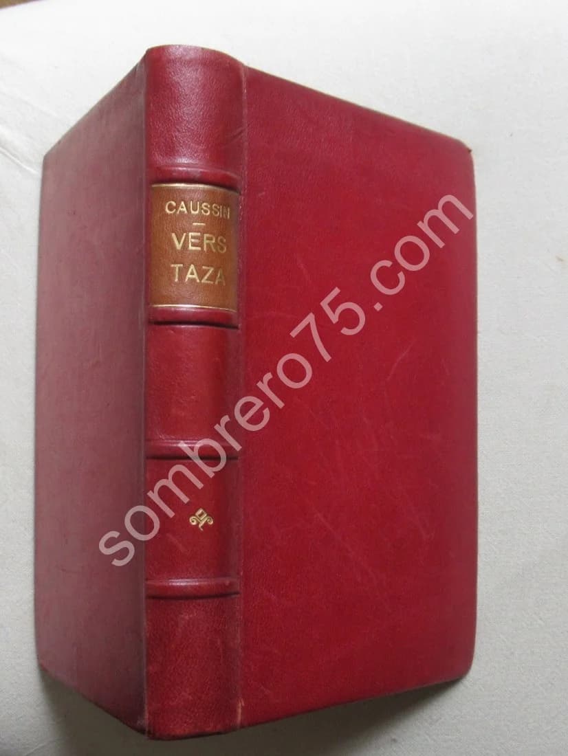 Vers Taza. Souvenirs de deux ans de campagne au Maroc 1913-1914. Capitaine Caussin