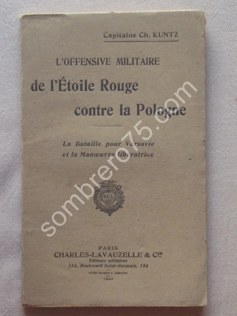 L'Offensive Militaire de l'Etoile Rouge contre la Pologne. Ch KUNTZ