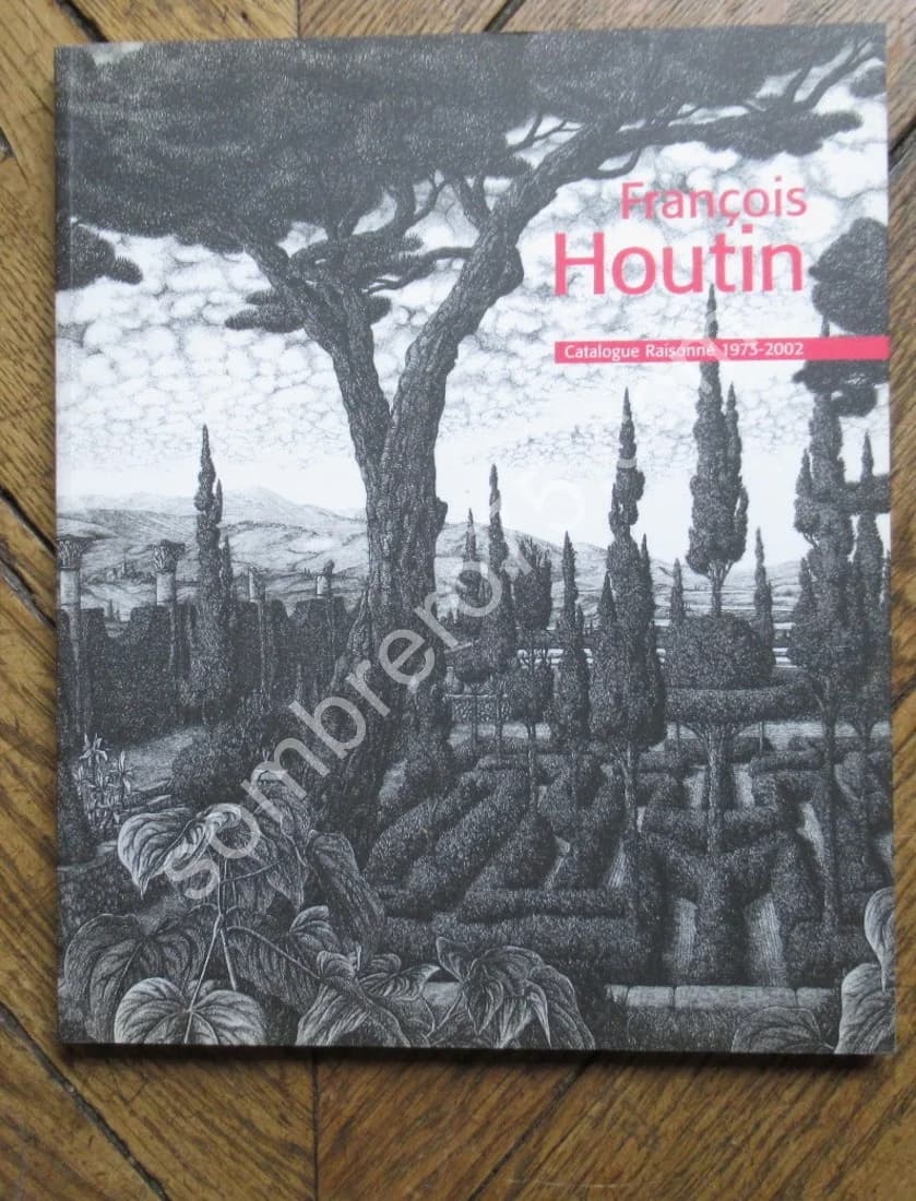 François HOUTIN - Catalogue Raisonné 1973-2002