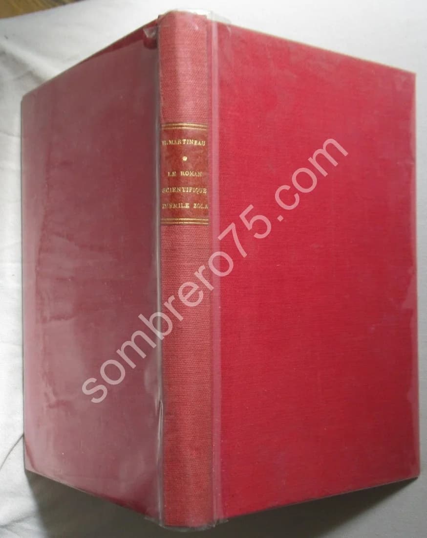 Le Roman Scientifique d'Emile Zola. La médecine et les Rougon Macquart. H. MARTINEAU