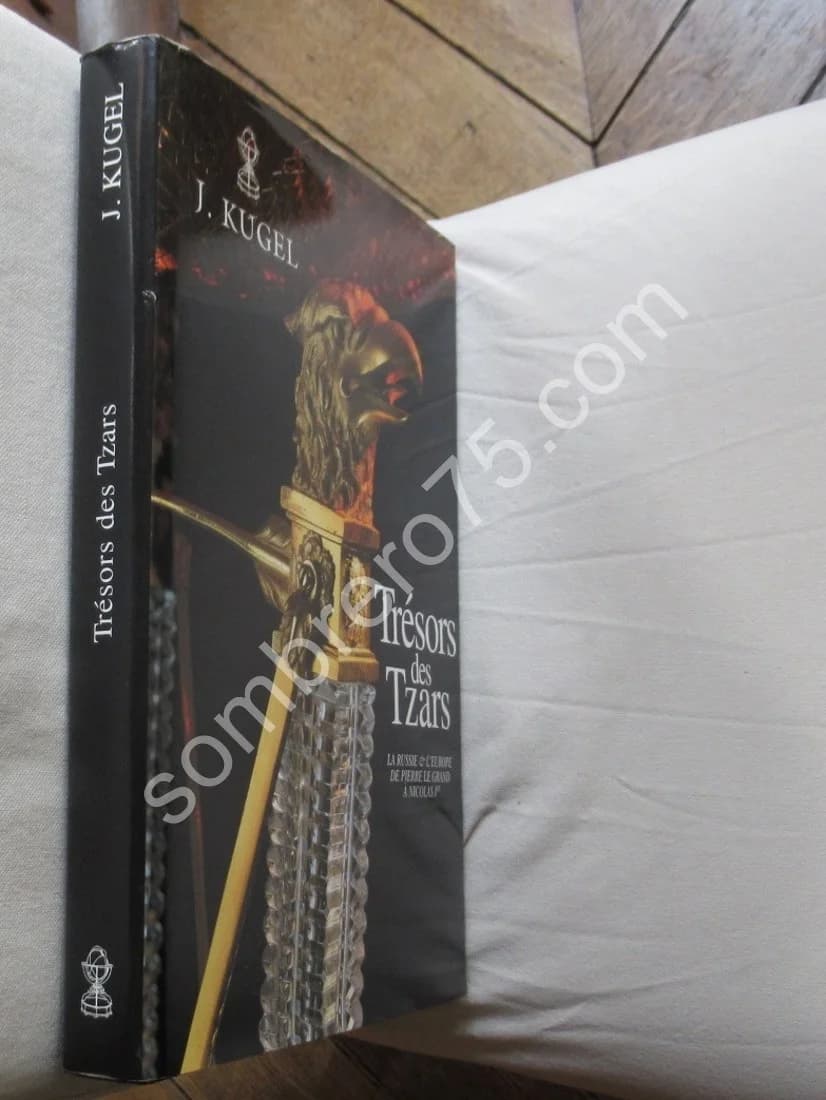 Trésors des Tzars. La Russie et l'Europe de Pierre le Grand à Nicolas 1er. KUGEL - Image 2