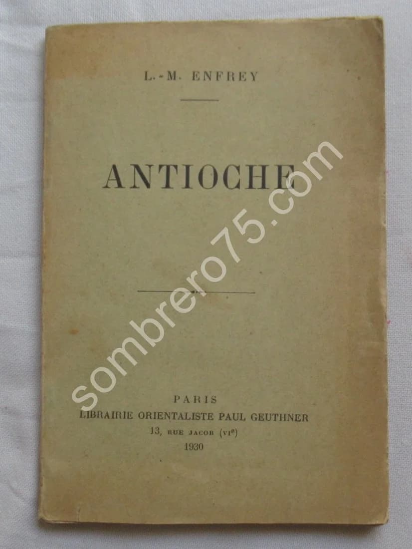 Antioche. L. M. ENFREY 1930