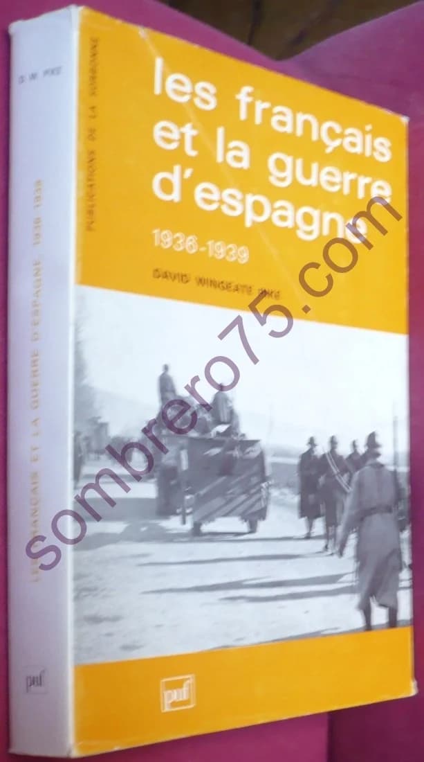 Les Français et la Guerre d'Espagne 1936 - 1939