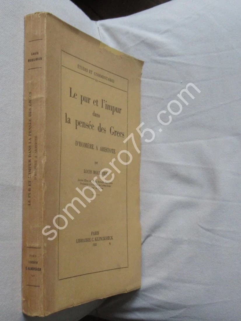 Le Pur et l'Impur dans la Pensée des Grecs d'Homère à Aristote. L MOULINIER - Image 2