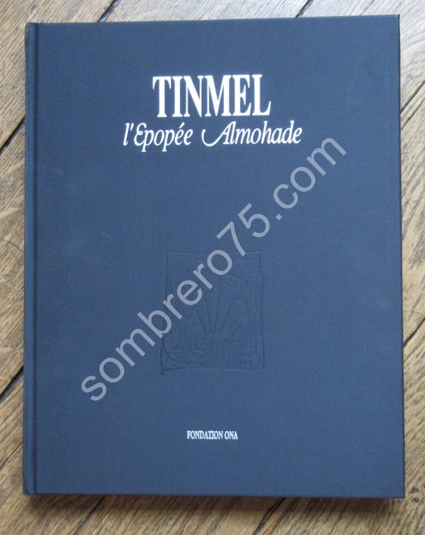 Tinmel l'Epopée Almohade