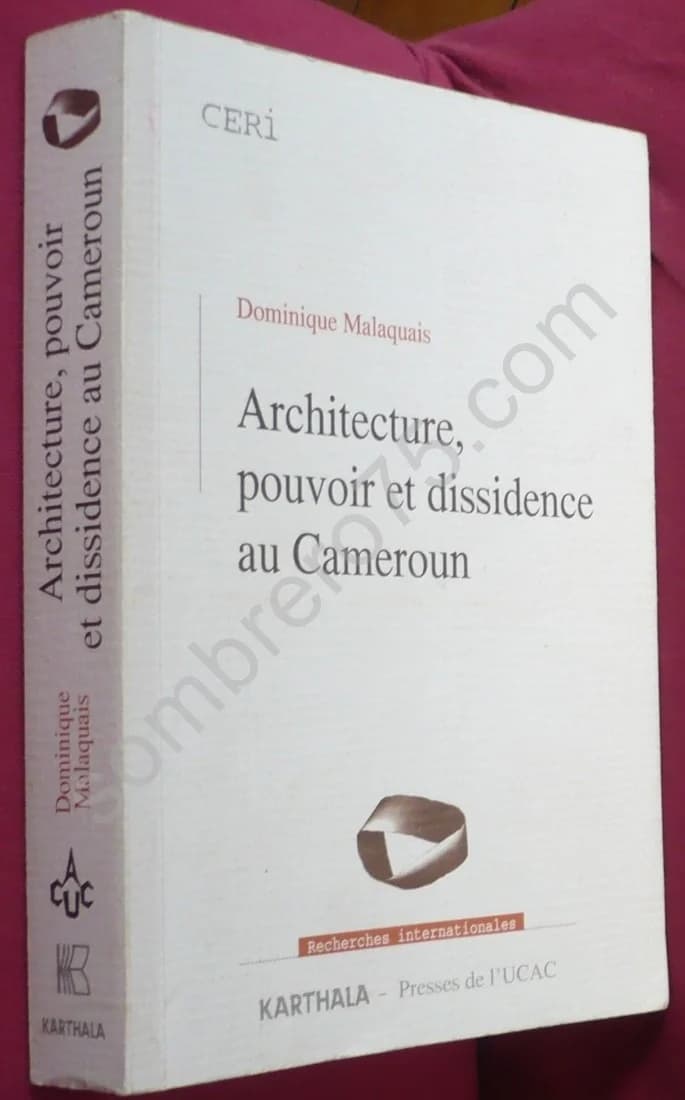 Architecture, Pouvoir et Dissidence au Cameroun