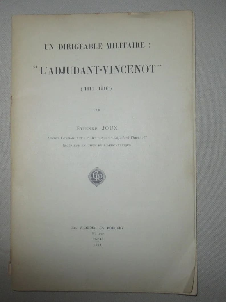 Le Dirigeable Militaire "L'Adjudant-Vincenot" 1911-1916. Et. JOUX