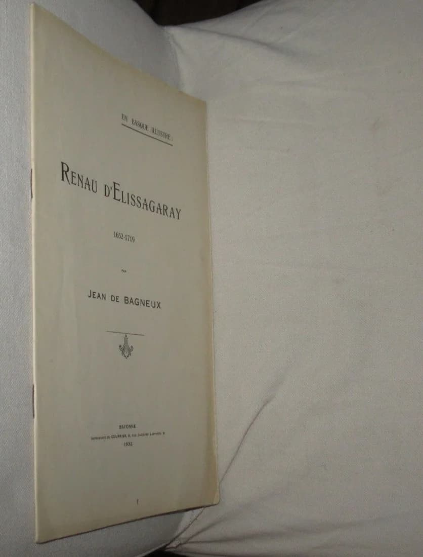Un Basque Illustre : Renau d'Elissagaray 1652-1719. J de Bagneux - Image 2
