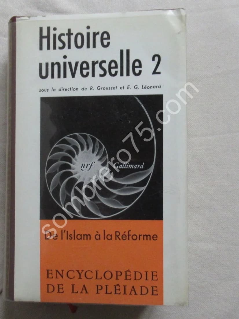 Histoire Universelle Tome 2. De l'Islam à la Réforme. Pléiade