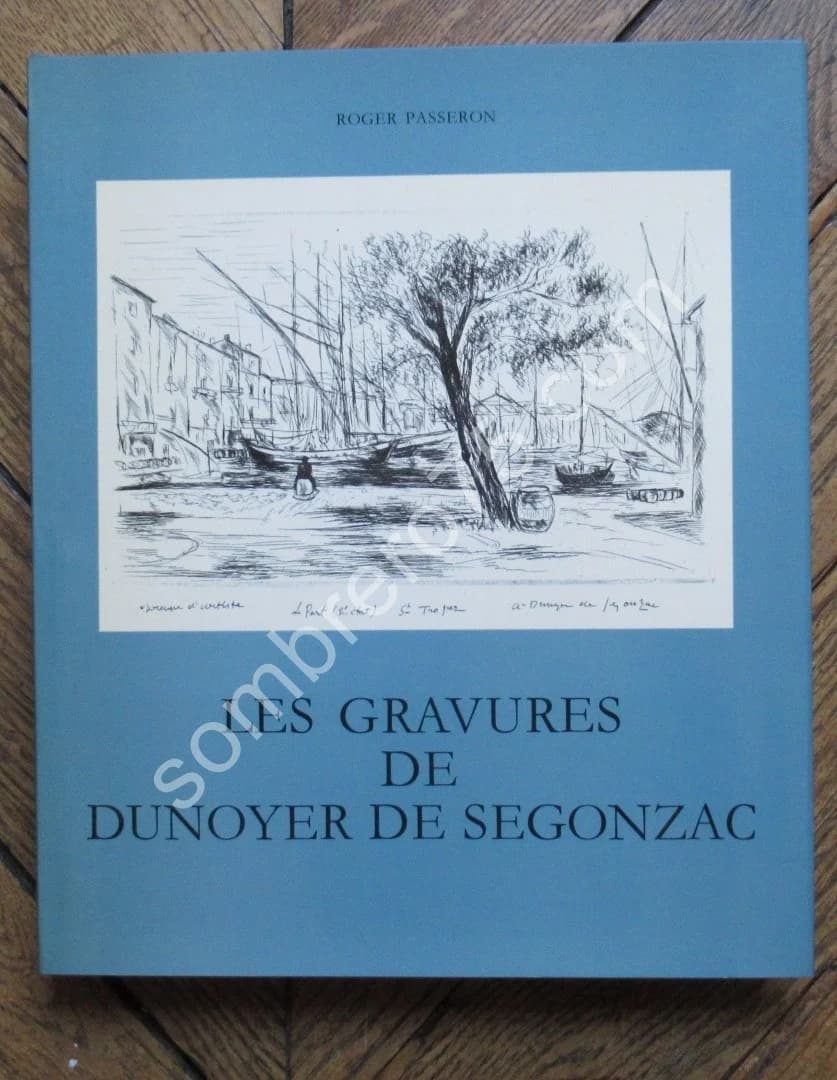 Les gravures de Dunoyer de Segonzac. Ex. Num