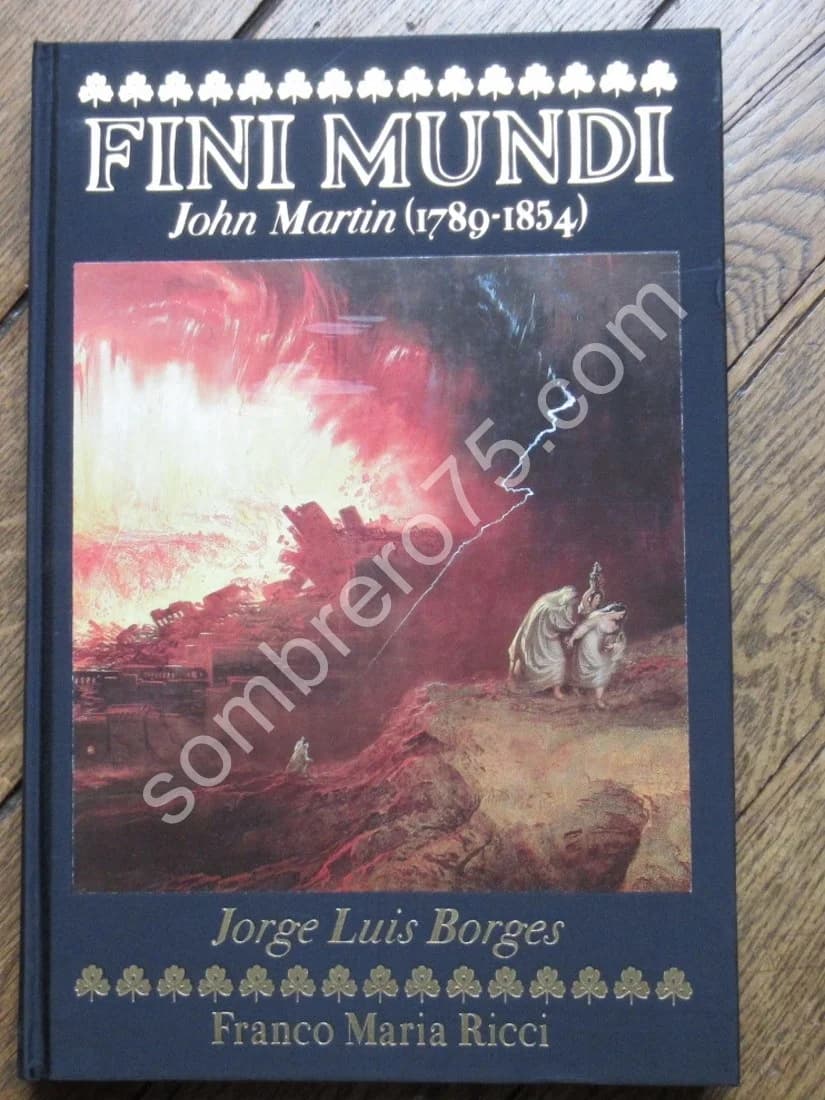Fini Mundi. John Martin 1780-1854. J L BORGES