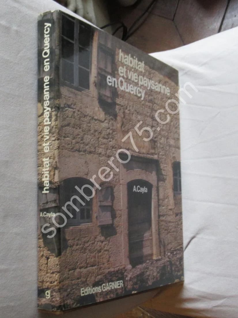 Habitat et Vie Paysanne en Quercy. A. CAYLA - Image 2