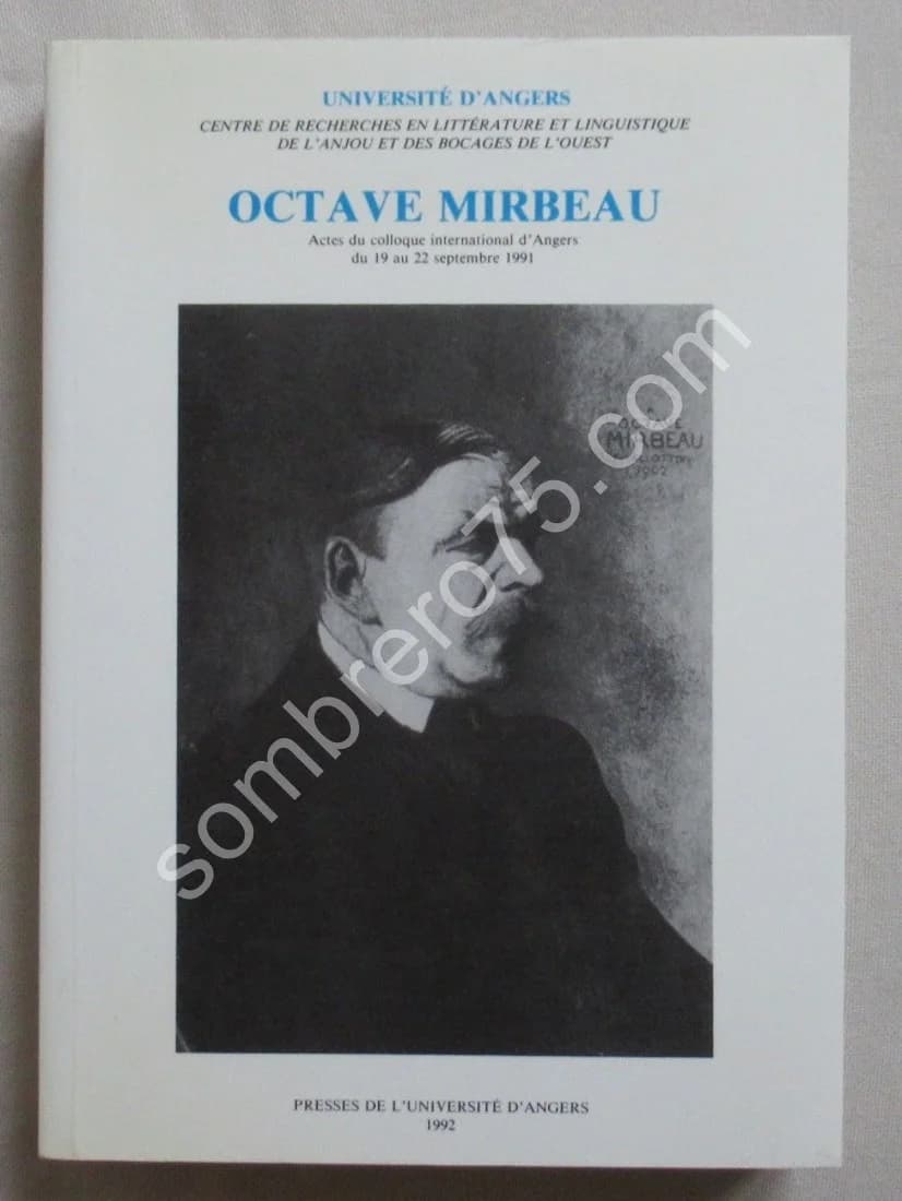 Octave Mirbeau. Colloque du 19 au 23 septembre 1991