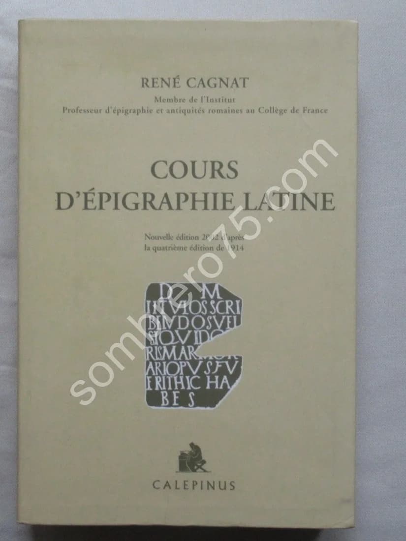 Cours d'Epigraphie Latine Nouvelle Edition 2002