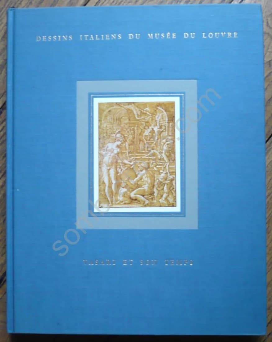 Vasari et son Temps. Inventaire Général des Dessins Italiens - Maitres Toscans nés après 1500 - Morts avant 1600