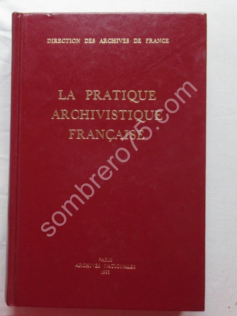 La Pratique Archivistique Française