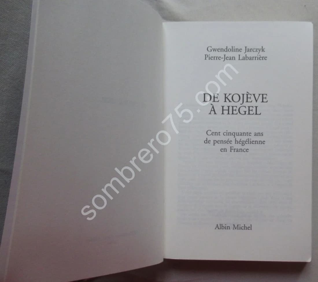 De Kojève à Hegel 150 ans de pensées hégélienne en France - Image 3
