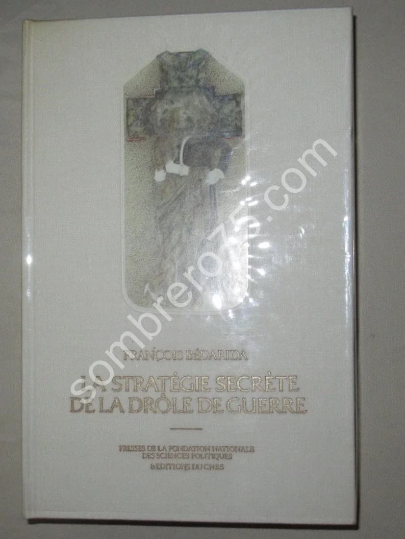 La Stratégie Secrète de la Drôle de Guerre. Fr. BEDARIDA