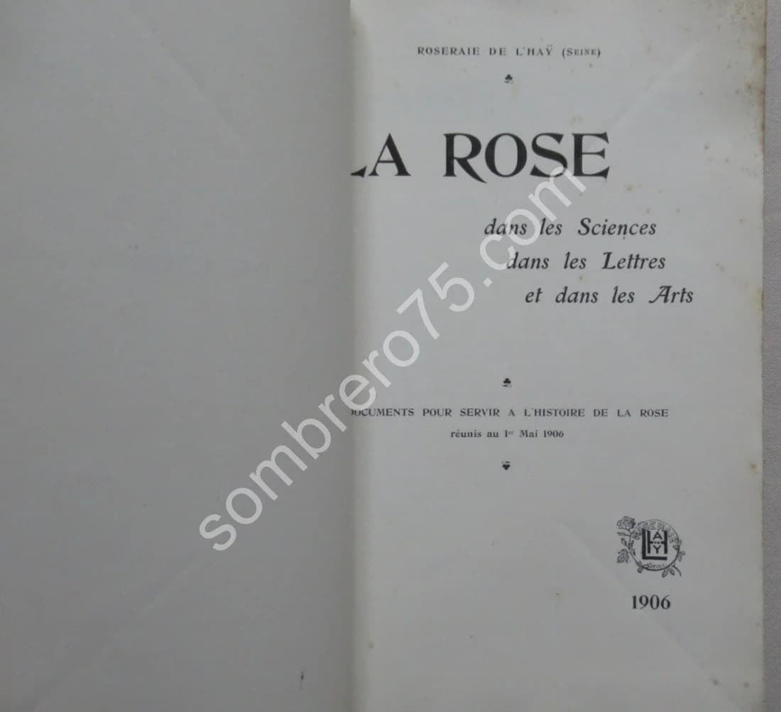 Roseraie de l'Haÿ. La Rose dans les Sciences dans les Lettres et dans les Arts. 1906 - Image 3