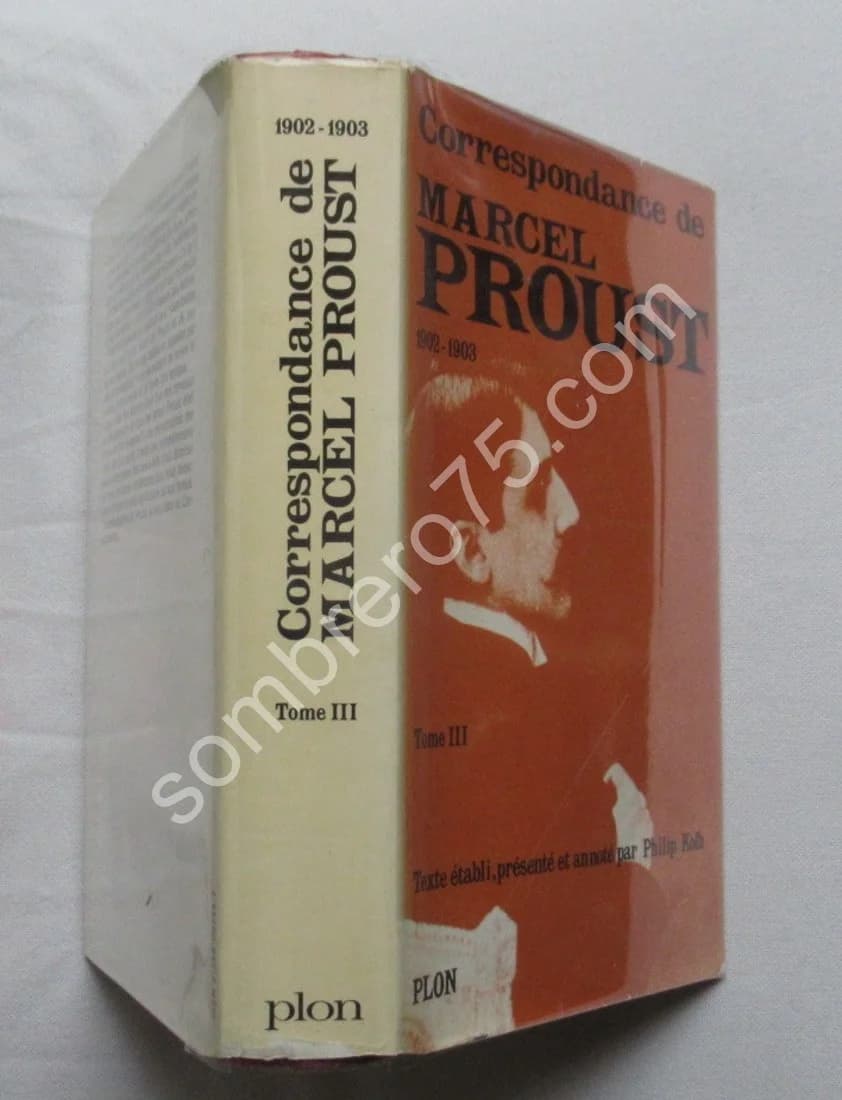Correspondance de Marcel Proust 1902-1903. Tome 3. Texte Établi et Annoté par KOLB Philip