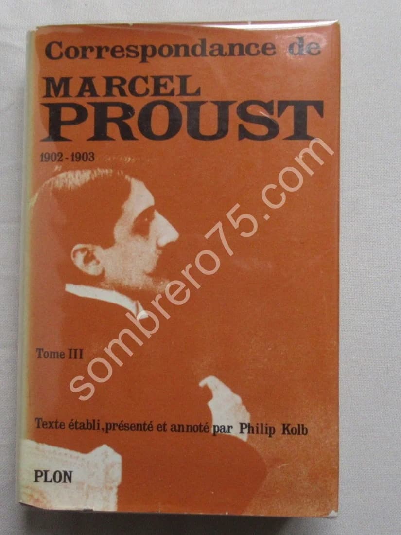 Correspondance de Marcel Proust 1902-1903. Tome 3. Texte Établi et Annoté par KOLB Philip - Image 2