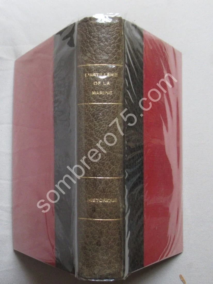 Historique de l'Artillerie de la Marine. 1889
