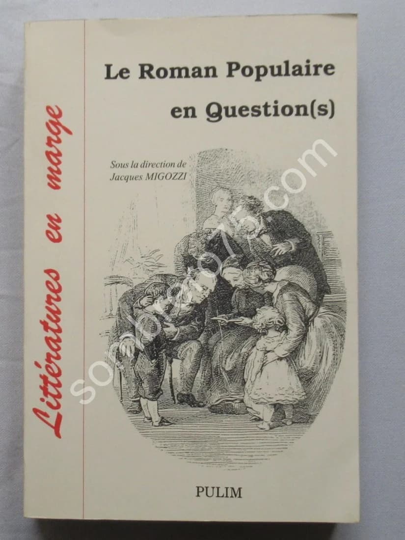 Le Roman Populaire en Question (s). Acte Colloque International 1995. J MIGOZZI