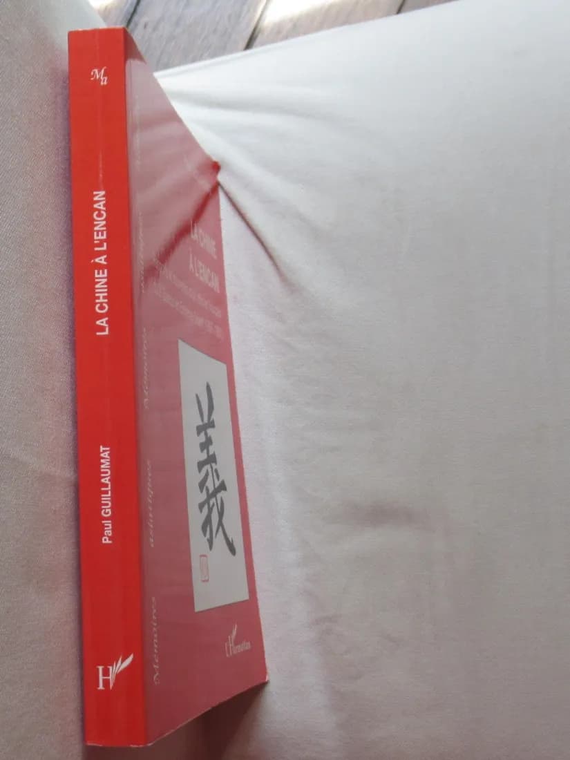Paul GUILLAUMAT. La Chine à l'encan. L'Harmattan  - Image 2