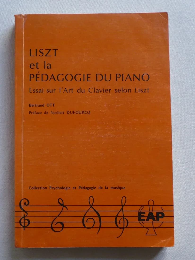 B. OTT. Liszt et la Pédagogie du Piano