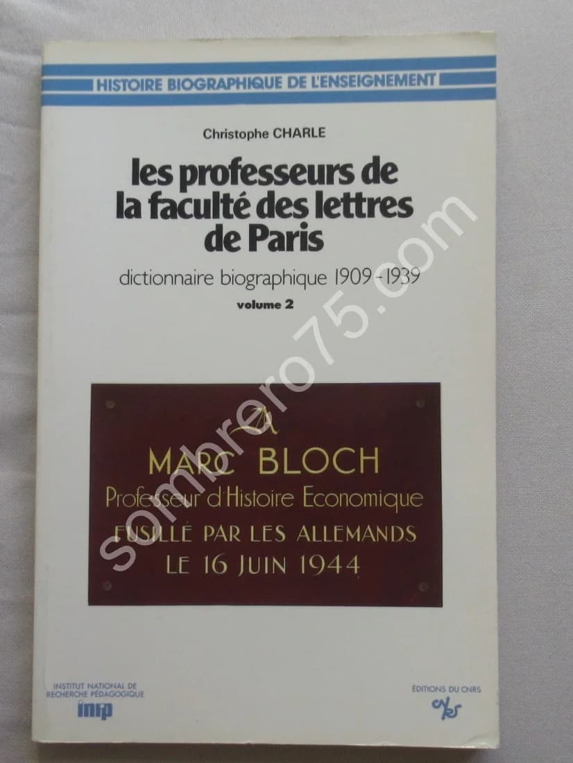 Les Professeurs de la Faculté des Lettres de Paris 1909-1939. Vol. 2. Ch CHARLE
