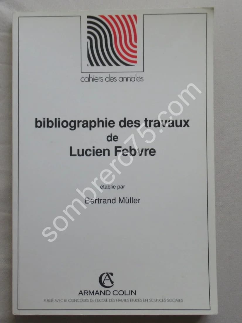 Bibliographie des travaux de Lucien Febvre