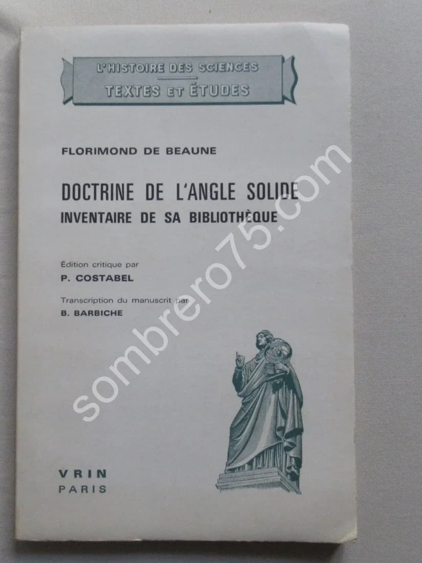 Florimond de Beaune. Doctrine de l'Angle Solide Inventaire de sa Bibliothèque