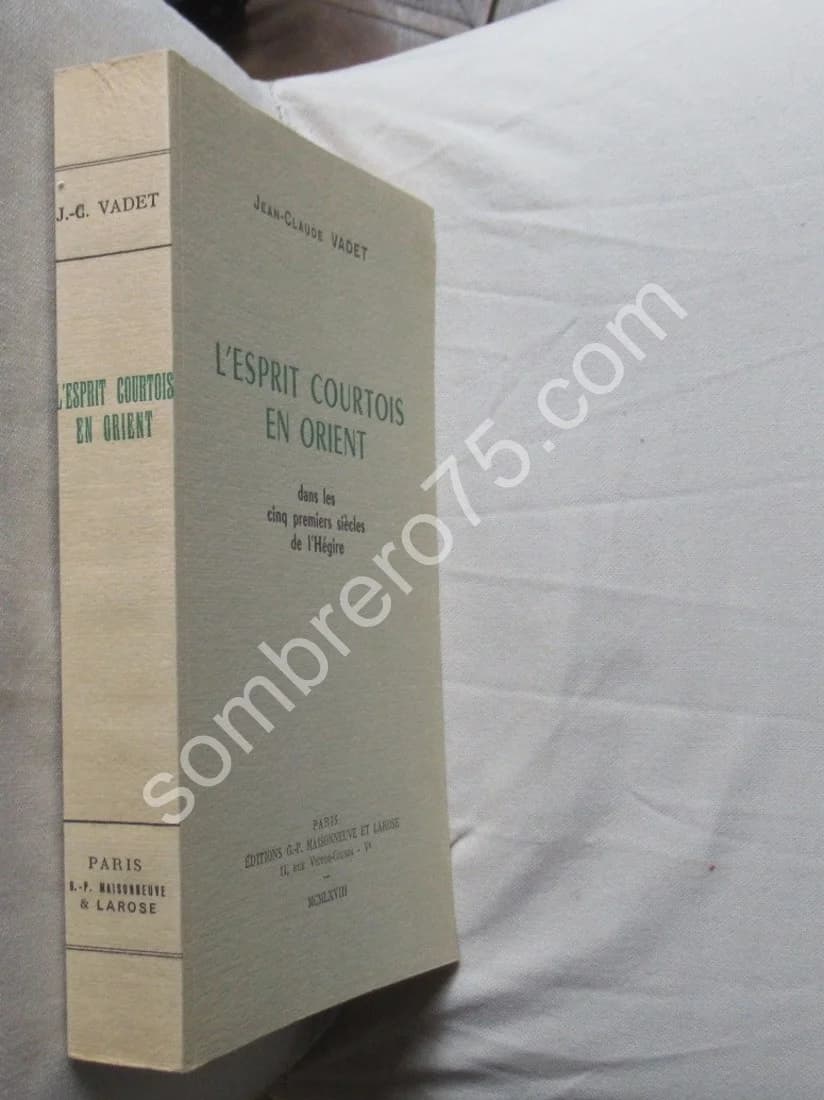 L'Esprit Courtois en Orient dans les cinq premiers siècles de l'Hégire - Image 2